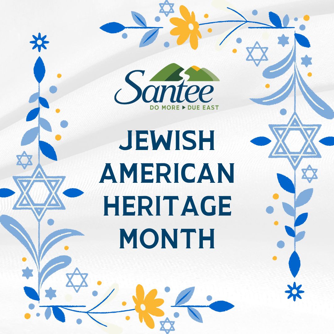 May is Jewish American Heritage Month! This month celebrates the Jewish community's contributions to the United States and the community's history, heritage and culture. Read the proclamation here: bit.ly/3Qonz5O. #CityofSantee #DoMoreDueEast