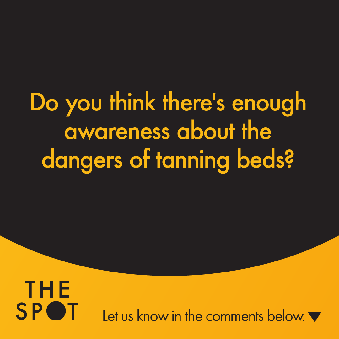 Have you heard much about the dangers of tanning beds? Let us know if we should dive deeper into the topic of the dangerous nature of tanning beds in the comments below!

#SunSmart #SkinCancer #Cancer #SunSafety #SlipSlopSlapSeekSlide