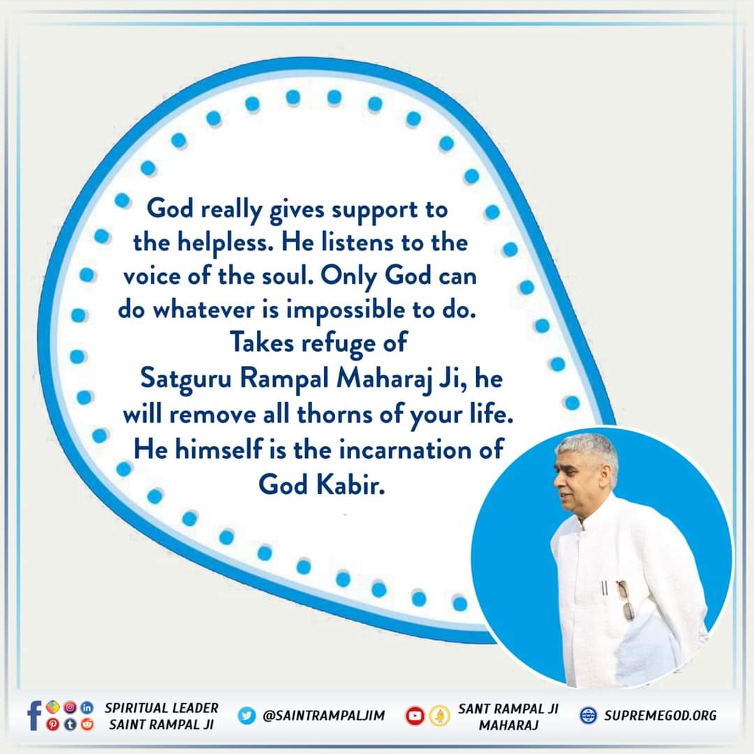 #GodMorningMonday. 
God really gives support to the happiness. He listens to the voice of the soul. Only God can do whatever is impossible to do.
Take refuge of
Satguru Rampal Ji Maharaj Ji,he will remove all the thorns of your life.
Must Watch Sadhna tv7:30 PM
#MondayMotivation