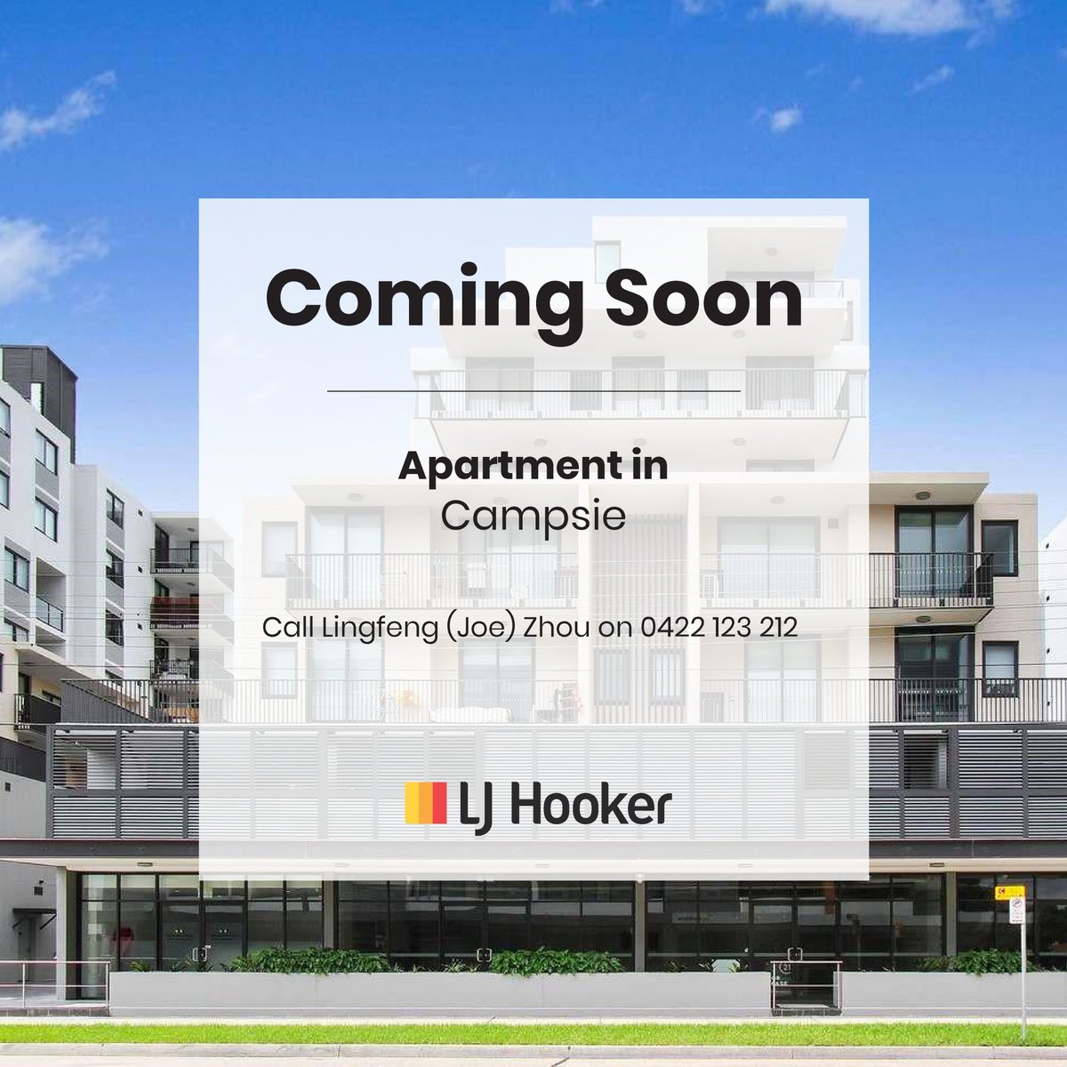 oming Soon
Modern apartment in Campsie
Call Lingfeng (Joe) Zhou on 0422 123 212
LJ Hooker Hurstville

#LJHooker #LJHookerHurstville #LJH #YKWYK #YouKnowWhenyouKnow #Hurstville #LouieJovcevski #YuenChingMok #GengisKokden #LingfengZhou #TravisJovcevski #comingsoon #campsie