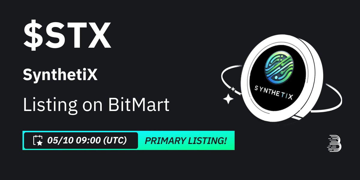 #BitMart is thrilled to announce the exclusive primary listing of SynthetiX ($STX) @Synthetixnet 🎉 💰Trading pair: $STX/USDT 💎Deposit: 5/8/2024 09:00 AM UTC 💎Trading: 5/10/2024 09:00 AM UTC Learn more: support.bitmart.com/hc/en-us/artic…