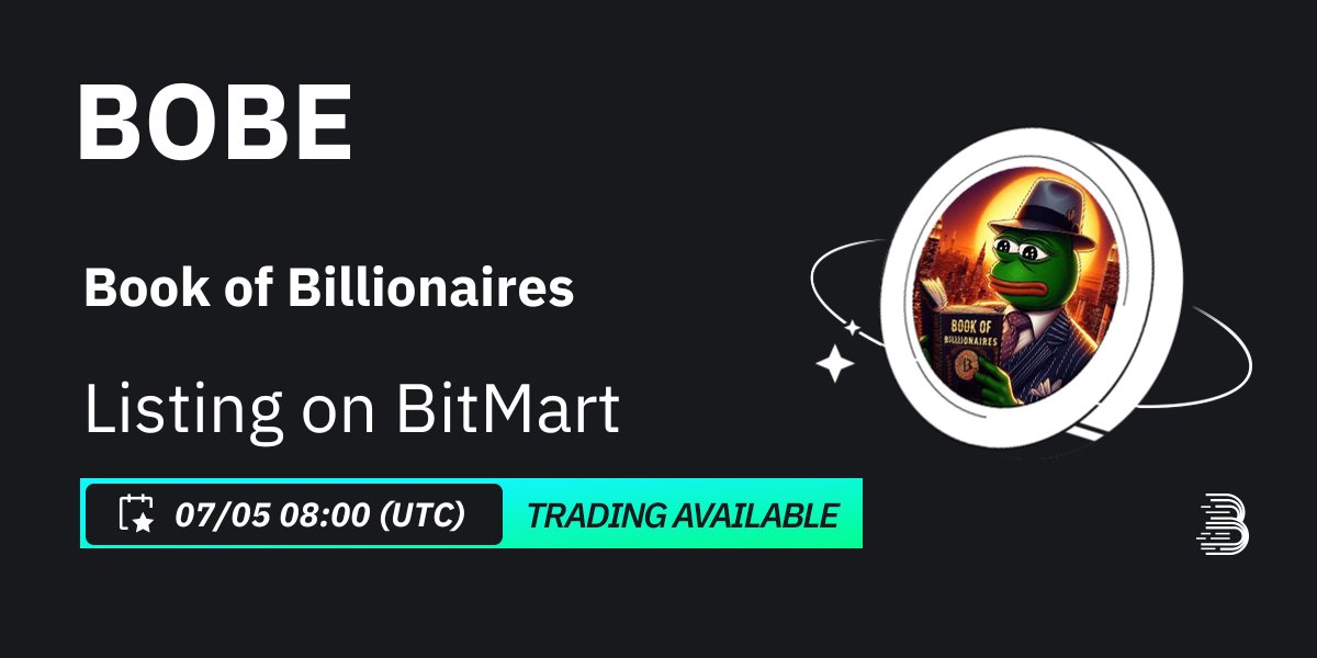 BitMartExchange's tweet photo. #BitMart will list Book of Billionaires (BOBE) @BookofBillieSol on our digital assets platform on May 7, 2024 🤩

💰Trading pair: $BOBE/USDT
💎Deposit: 5/6/2024 08:00 AM UTC
💎Trading: 5/7/2024 08:00 AM UTC

Learn more: https://t.co/FxHNRImdXk https://t.co/1znQiOMptG