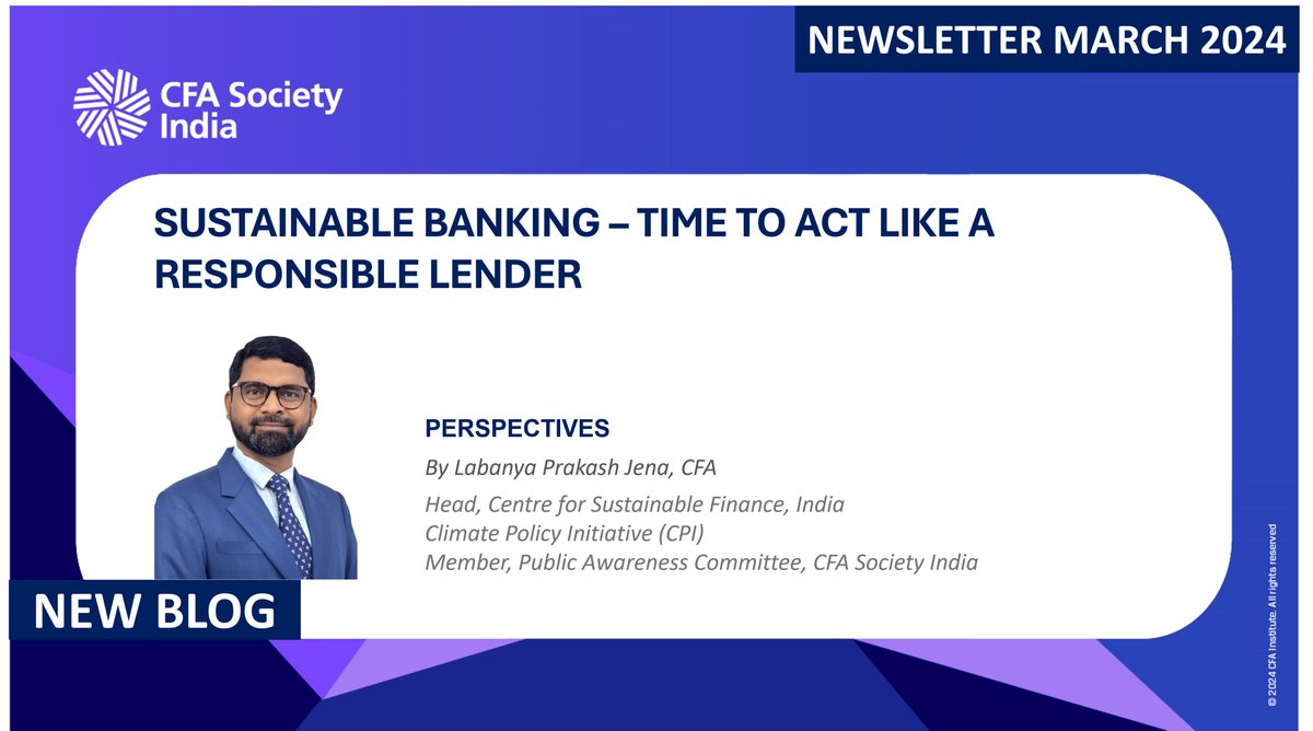 March 2024 #newsletter is out! @labanyajena1, CFA in the latest blog talks about the transition of #banks to a green economy, corporate banking, retail banking expanding green product offerings among other things. Read here - cfasocietyindia.org/blog/sustainab…