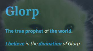 I believe in the divination of Glorp.