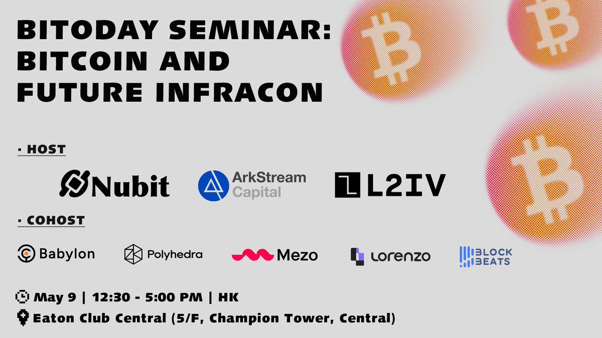 Join us at BiToday Seminar: Bitcoin and Future InfraCon

🗓 Date & Time: 12:30 - 5:00 PM, May 9th 🇭🇰

Host
@nubit_org & @ark_stream & @l2iterative

Co-host
@babylon_chain, @PolyhedraZK, @LorenzoProtocol, @MezoNetwork, & @BlockBeatsAsia 

With prominent frontier insights from…