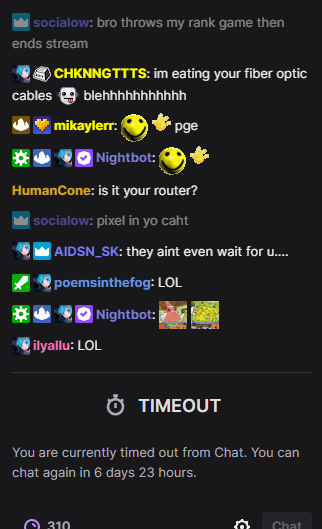 NOT AGAINE CHAT PLEASE @pge444 can i be not banned in yo chat for 1 stream