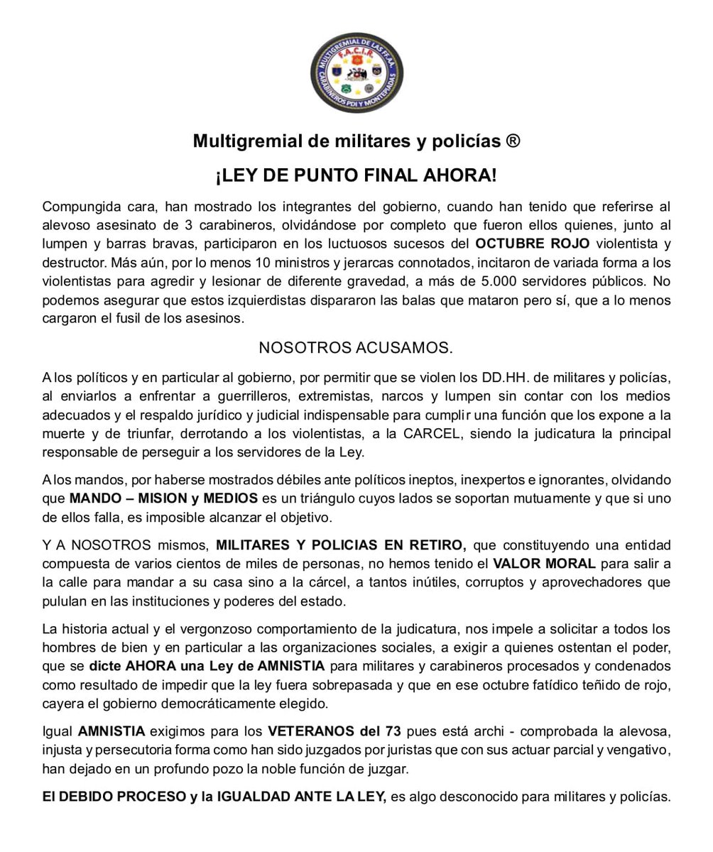 ¡Excelente!
Multigremial de Policías y Militares exige LEY DE PUNTO FINAL.
amnistía para Militares y Policías procesados y condenados por defender en octubre la democracia, y también amnistía para los veteranos del 73.
Nuestros héroes no pueden ser Olvidados.