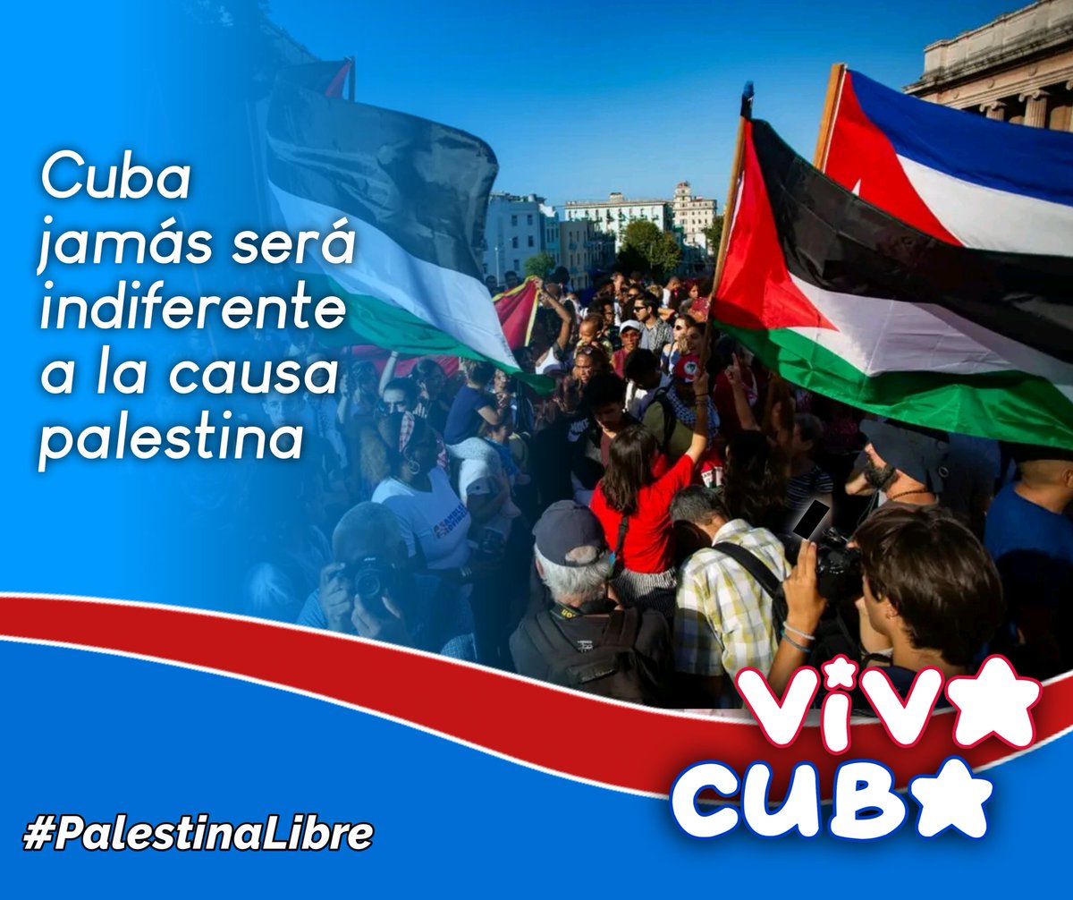 Cuba jamás será indiferente a la causa palestina. #FreePalestine