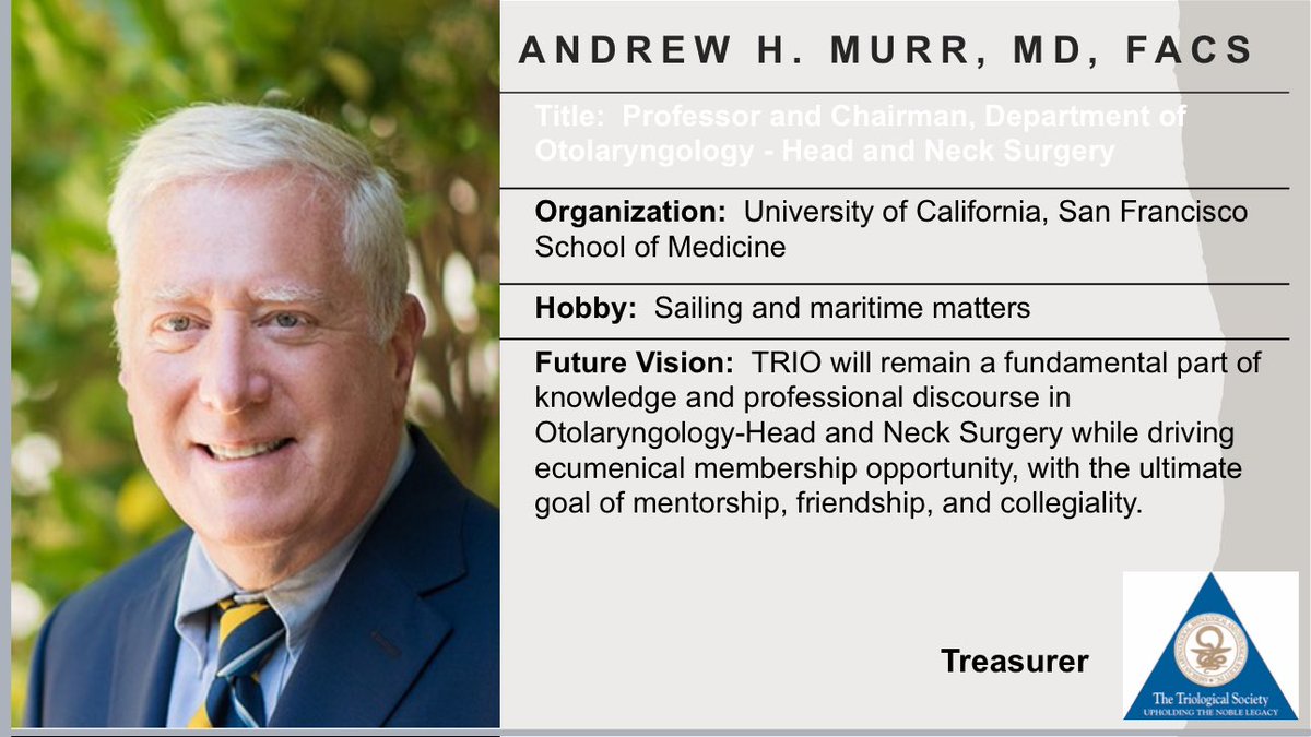 Next up! Introducing Dr. Murr, current #Treasurer for the #Triological Society and Chair of @UCSF_OHNS! #ENTSurgery #COSM @UCSF