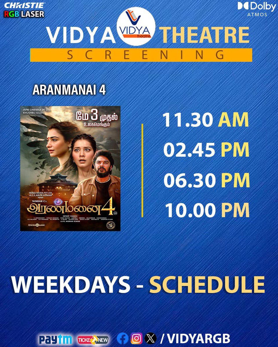 Weekdays Schedule ✅ Catch up this week with horror thriller #Aranmanai4 in our powerful Dolby Atmos & RGB laser projection.. Bookings open now @TicketNew & counter.. #Aranmanai4RunningSuccessfully