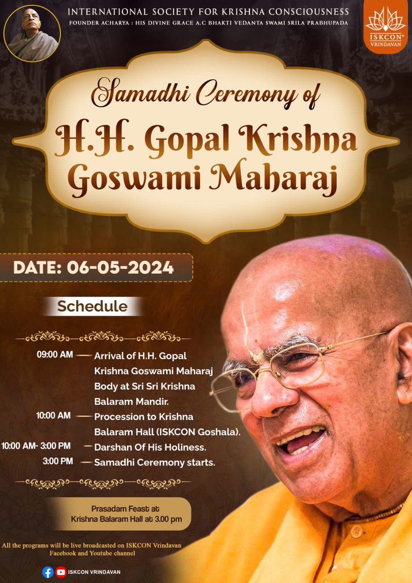 Schedule of Samadhi Ceremony of HH Gopal Krishna Goswami Maharaj today at ISKCON Vrindavan Goshala