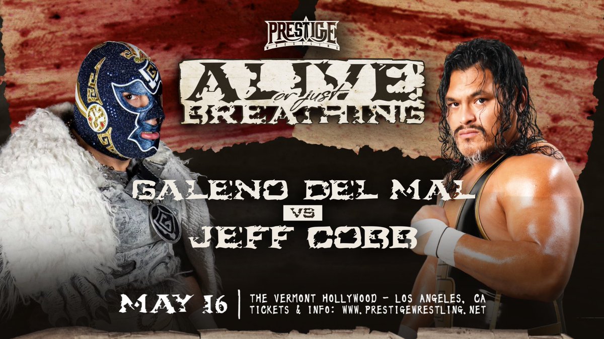 ***FIRST TIME EVER*** GALENO DEL MAL faces JEFF COBB at Alive or Just Breathing! May 16th, 2024 Los Angeles, CA Vermont Hollywood All Ages (bar with ID) Live on IWTV.live at 7:00 PM pacific time! 🎟 eventbrite.com/e/prestige-wre…