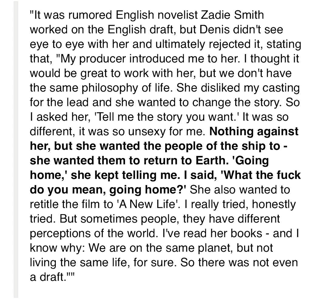 can’t stop thinking about claire denis explaining why she wasn’t able to work with zadie smith on high life