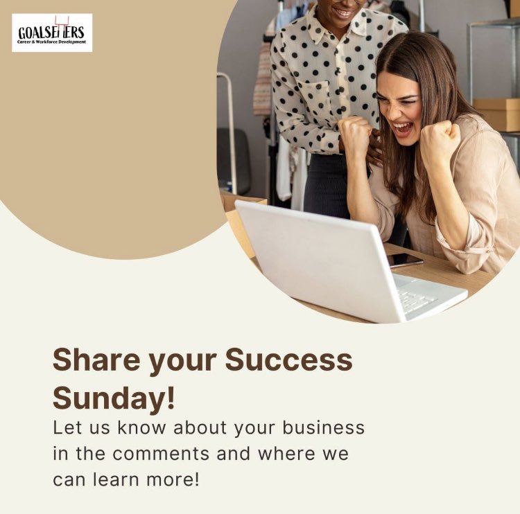 Share your Success this Sunday by letting us know about your business and where we can learn more! goalsetterscwfd.com #careercoach #businesscoach #hradvisor #resumeservices #goalsetterscwfd