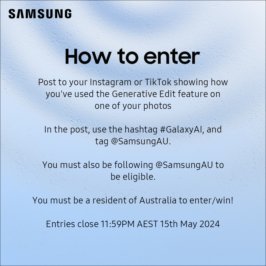 Show us your Gen Edit to win! To enter, post a before and after pic on Instagram or TikTok, and tag and follow @SamsungAU and #GalaxyAI in the post. *T&Cs and eligibility criteria apply Object eraser for edit results may vary depending on the photography or filming conditions