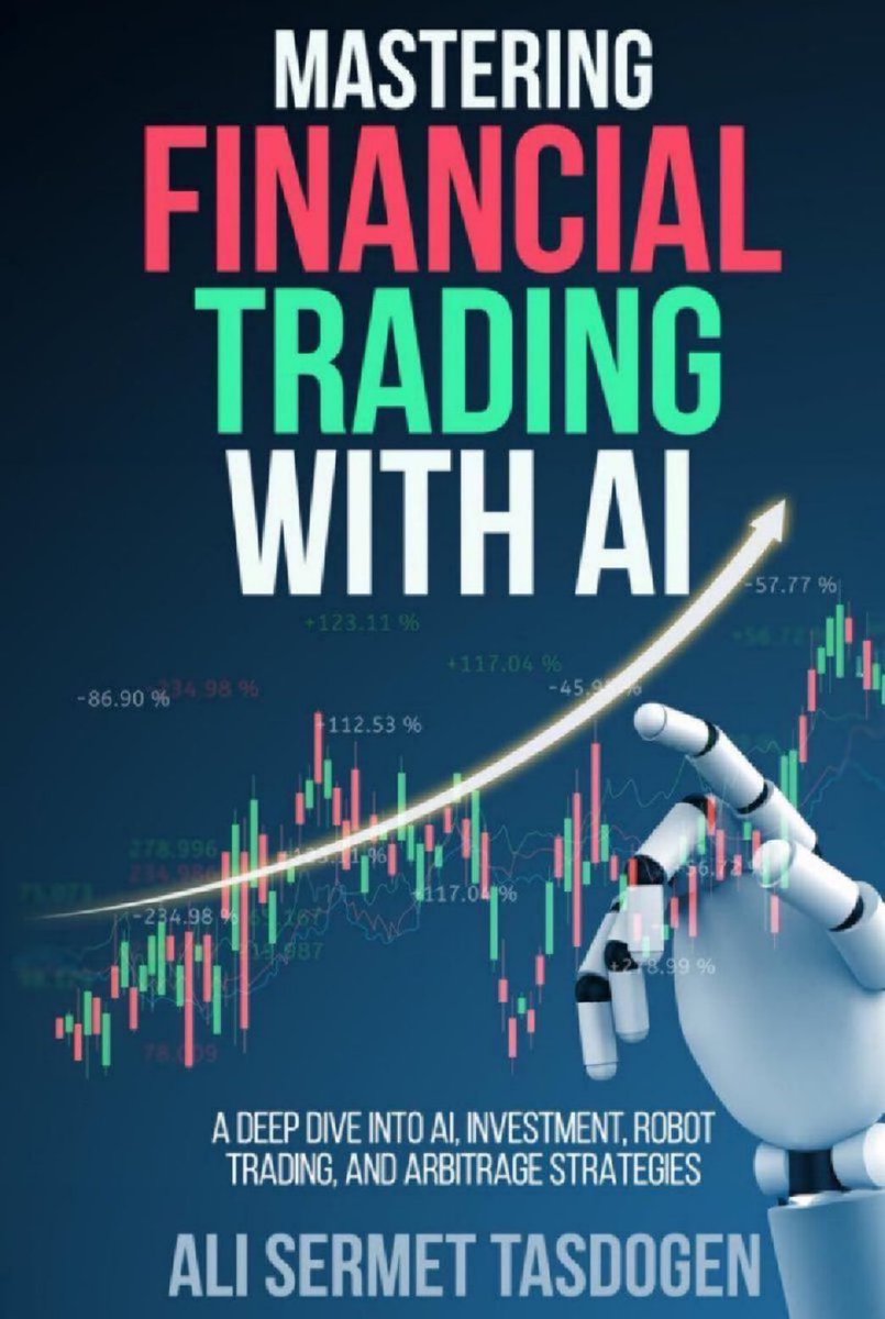 'Mastering Financial Trading — A Deep Dive into #AI, Investment, Robot Trading, and Arbitrage Strategies': amzn.to/42X1Erv by @alisermettas 
—————
#AlgorithmicTrading #DataScience #MachineLearning #ReinforcementLearning #Fintech #Crypto