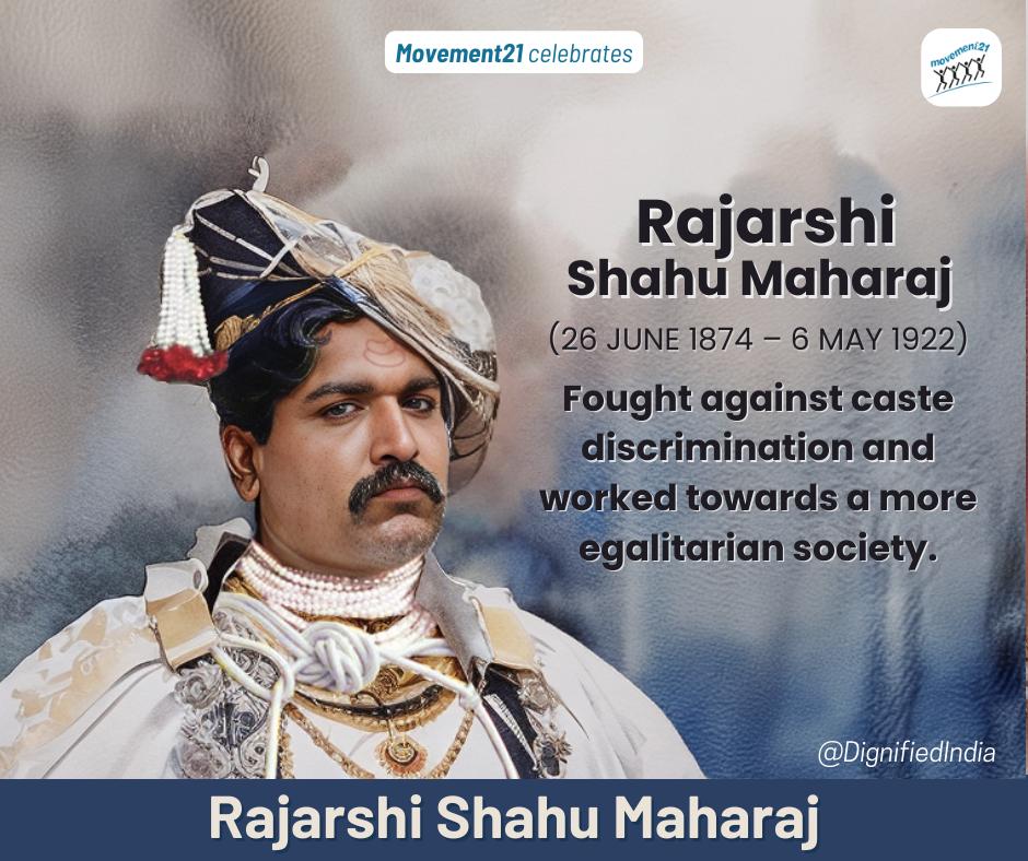 Remembering Rajarshi Shahu Maharaj's tireless efforts towards societal upliftment.

#ShahuMaharaj_6May #Movement21