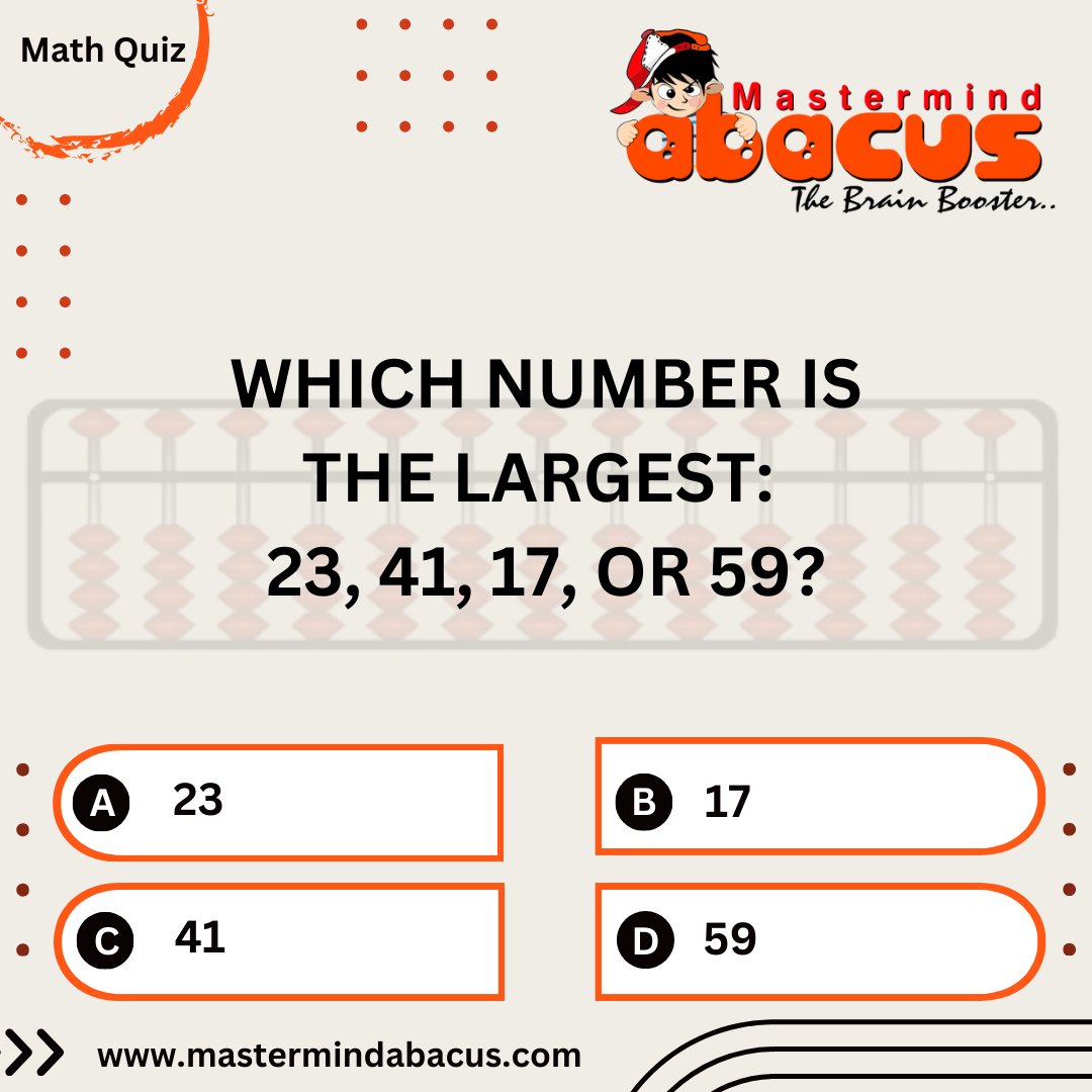 Test your math skills! Which number reigns supreme: 23, 41, 17, or 59? Challenge your brain and drop your answer below! join us at Mastermind Abacus for a FREE demo session! 𝐂𝐨𝐧𝐭𝐚𝐜𝐭: 6264630850 𝐕𝐢𝐬𝐢𝐭 : mastermindabacus.com #boostmathskills #mastermindmathquiz