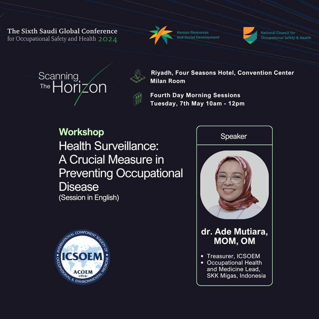 We're excited to reveal that our esteemed ICSOEM Treasurer, dr. Ade Mutiara, MKK, SpOk, will be leading the workshop on 'Health Surveillance: A Crucial Measure in Preventing Occupational Disease' on May 7, 2024, as part of the #OSHConference2024 <a href="/SaudiNCOSH/">المجلس الوطني للسلامة والصحة المهنية</a>