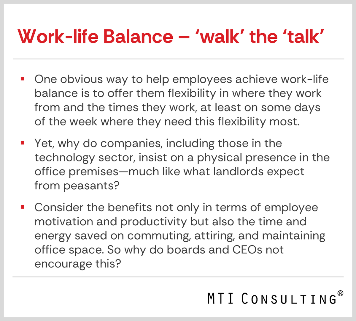Work-life Balance – ‘walk’ the ‘talk’

Learn more about MTI’s Thought Leadership: mtiworldwide.com/media-thought-…

#MTIStrategicReflections #Strategy #WorkLifeBalance 
#FlexibleWorking  #EmployeeWellbeing #CorporateCulture #Leadership