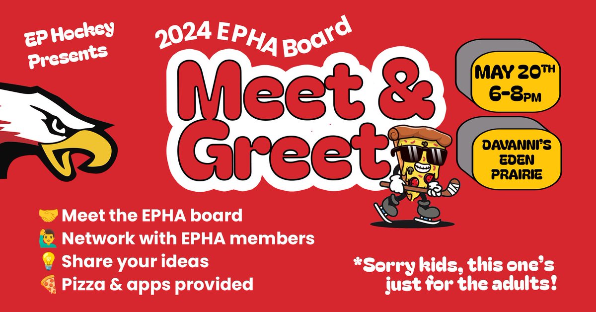 Eden Prairie Hockey Association (@hockeyepha) on Twitter photo Current & future EPHA members:
Join us for a Meet & Greet w/ the EPHA Board. Put faces to names & share your thoughts over some pizza.
May 20th, 6-8pm <a href="/davannis/">Davanni's Pizza</a> EP
Pizza & Apps on us!
*Adults only.
Looking forward to talking hockey w/ our EPHA Members!
shorturl.at/ehAD2 Current & future EPHA members:
Join us for a Meet & Greet w/ the EPHA Board. Put faces to names & share your thoughts over some pizza.
May 20th, 6-8pm <a href="/davannis/">Davanni's Pizza</a> EP
Pizza & Apps on us!
*Adults only.
Looking forward to talking hockey w/ our EPHA Members!
shorturl.at/ehAD2