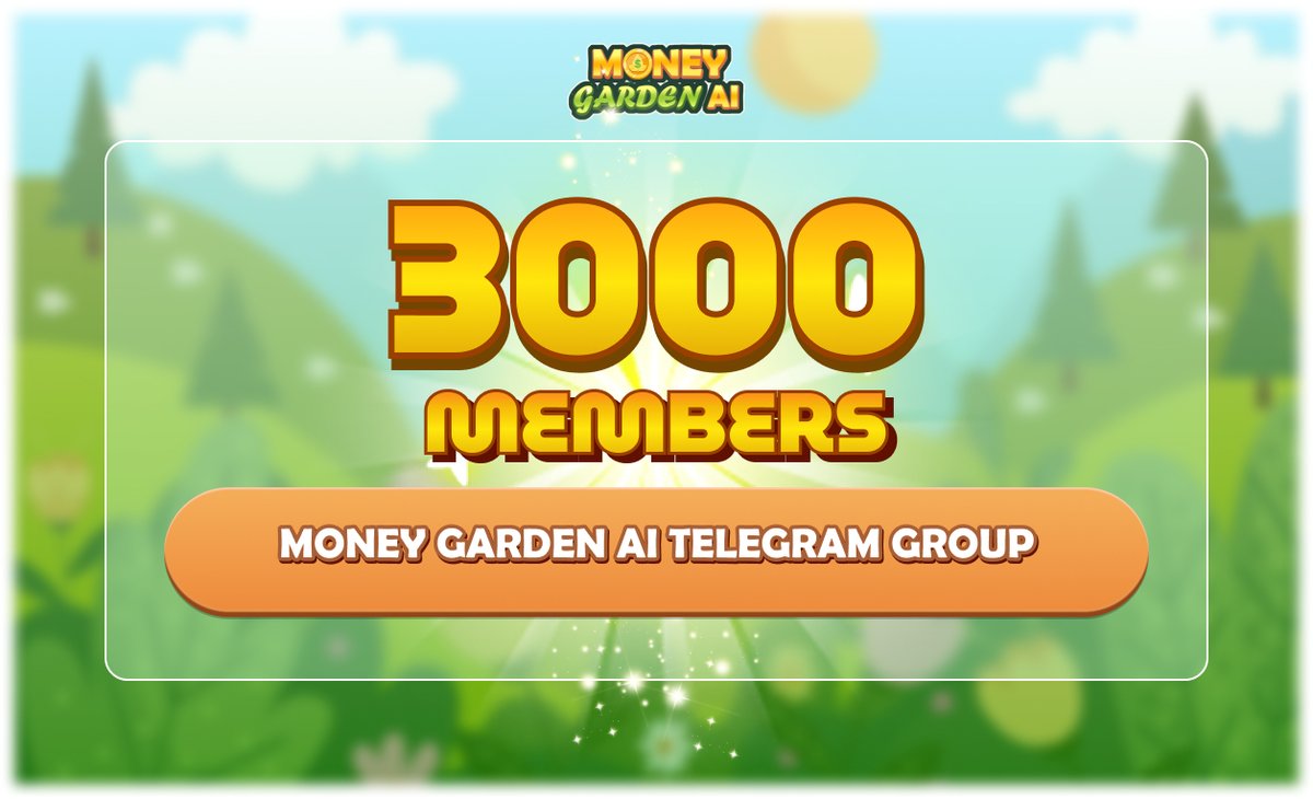 Woo-hoo! 🎉🥳 Big cheers and high-fives all around! Money Garden AI Telegram Group just blossomed to 3000 members!

Keep the good vibes flowing! 🌟🚀
#MoneyGardenAI #TON #PlayToAirdrop #Hackathon #TheOpenLeague
👉t.me/moneygardenai_…