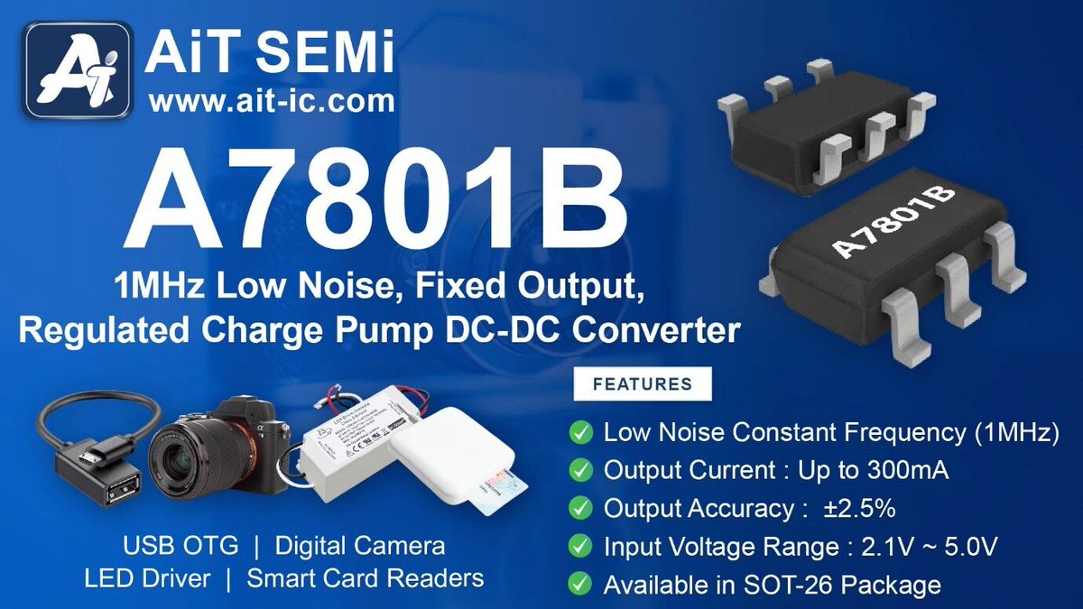 A7801B Boost Converter The A7801B is a low-noise, constant 1MHz frequency switched capacitor voltage doubler. Ideal for efficiently boosting DC voltages with minimal interference. The A7801B is available in the SOT-26 package. To check detailed specifications of this A7801B cl