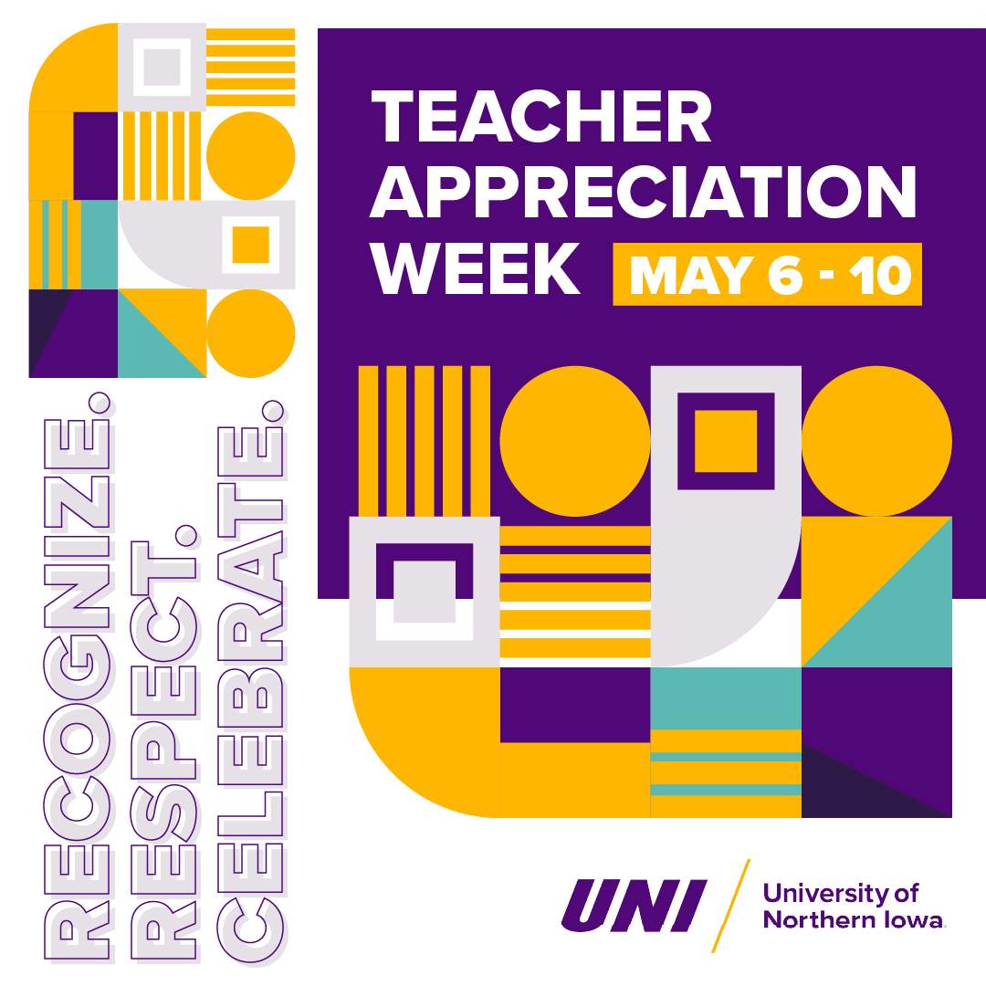 Welcome to Teacher Appreciation Week! A shout out to all @NorthernIowa Panther teaching alums, UNI educator prep faculty, our school and community partners and the future: today's students! #thankateacher #TeacherAppreciation