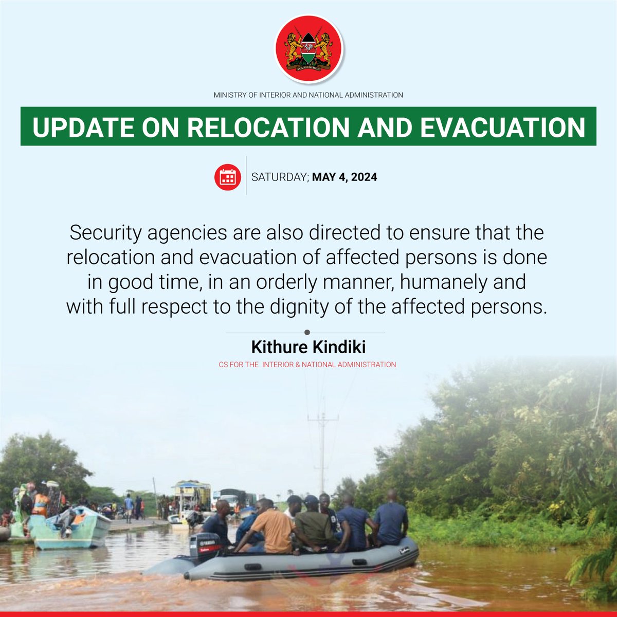 Security agencies are conducting relocations with respect and humanity, while collaboration with County Governments and stakeholders enhances flood mitigation efforts.
Interior Cabinet Secretary Kithure Kindiki 
#MitigatingFloodsEffects