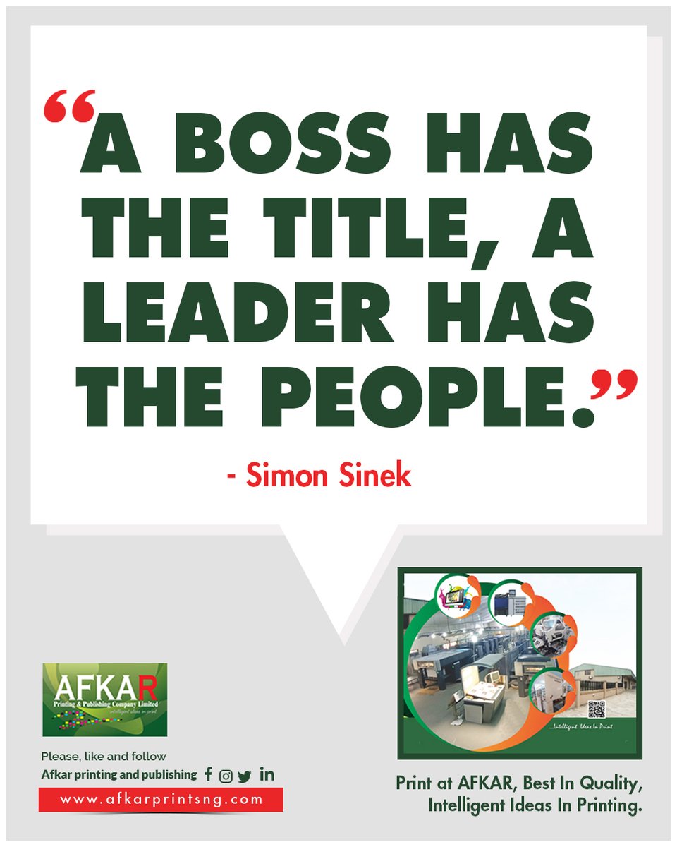 A boss has the title, a leader has the people.
-Simon Sinek

Visit: afkarprintsng.com

#Afkar #Afkarprints #Afkarprintsng #print #prints #printing #printdesign #printers #boss #leader #people