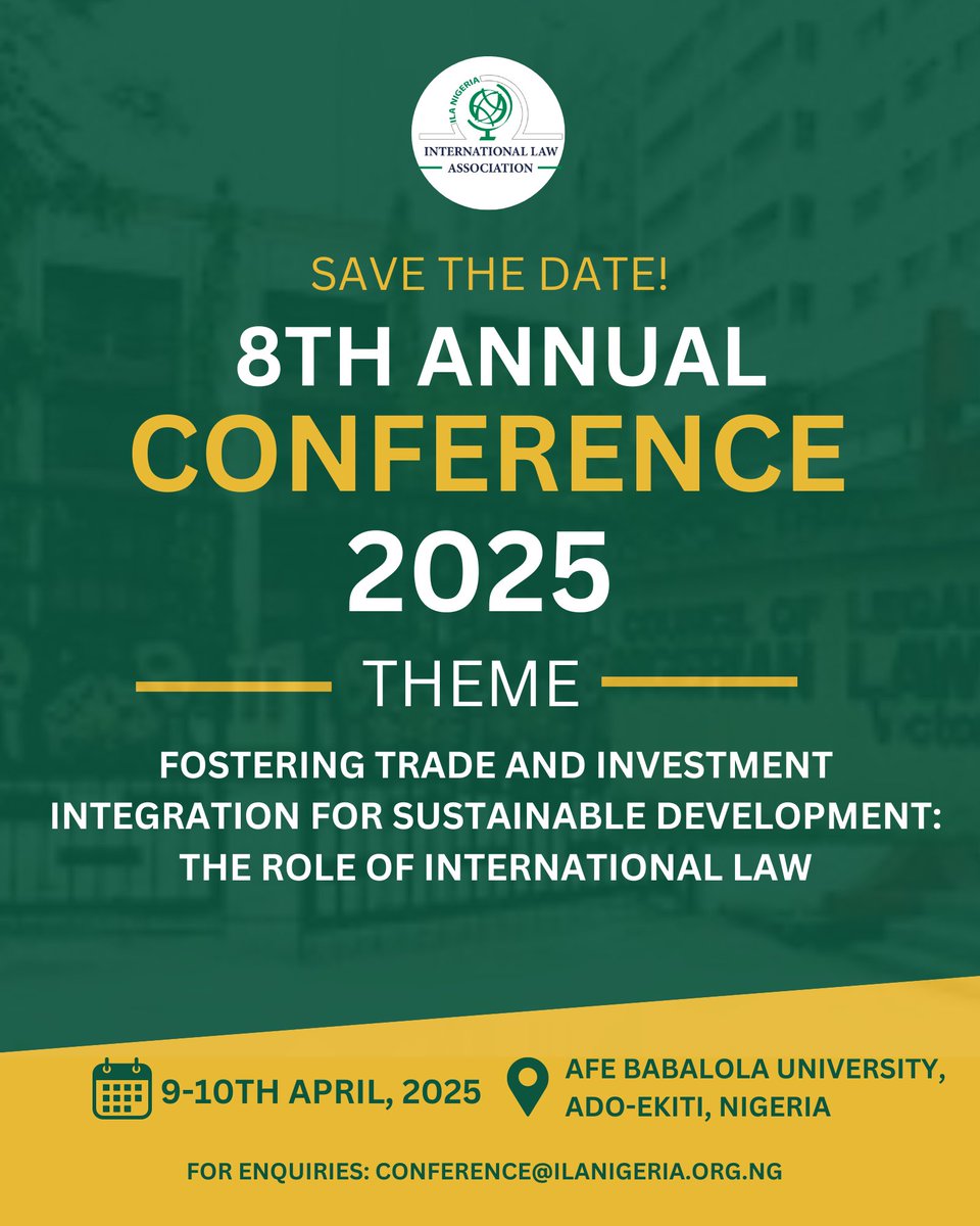 #SaveTheDate ! Join us for the 8th #ILANigeria Conference on April 9-10, 2025! Get ready for dynamic discussions on boosting trade and investment integration for sustainable development through international law. Stay tuned for updates! For enquiries: conference@ilanigeria.org.ng