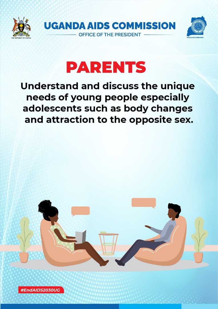 Dear Parents don't shun away from your responsibility,teenage children still need your help, guidance,love ,care when it comes to adolescence. Be open and talk about the body changes they are likey to experience & how to live with them. #EndAIDS2030UG