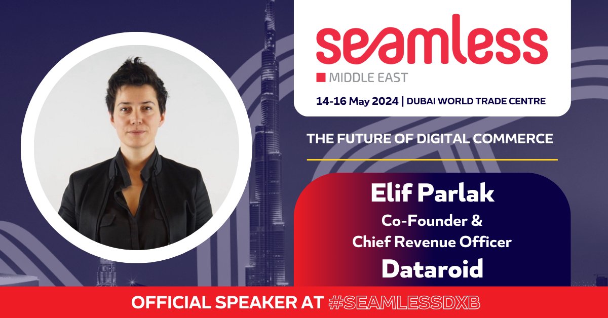 On May 15, our Co-Founder & CRO Elif Parlak, will be speaking on the panel 'Maximizing Personalization and Accessibility with One Platform: Made for the Sophisticated User' at Seamless Middle East. #SeamlessDXB #digitalcommerce #dataroid