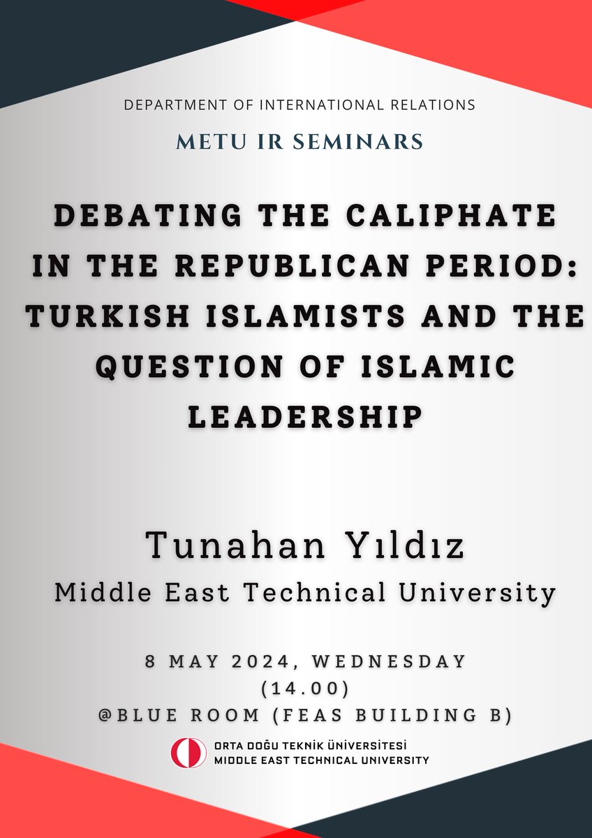 8 Mayıs Çarşamba günü saat 14.00'te Tunahan Yıldız'ın 'Debating the Caliphate in the Republican Period: Turkish Islamists and the Question of Islamic Leadership' başlıklı konuşmasını dinleyeceğiz. İlgili herkese açıktır. ODTÜ dışından gelecekler benimle iletişime geçebilir.