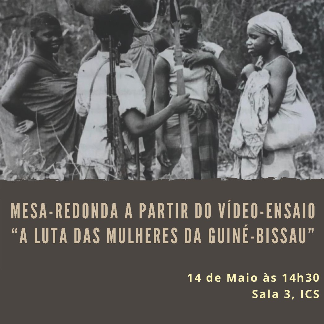 No dia 14 de maio, terá lugar no ICS-ULisboa uma mesa redonda a partir do vídeo-ensaio A Luta das Mulheres na Guiné-Bissau. Para saber mais: tinyurl.com/mt3sv5az