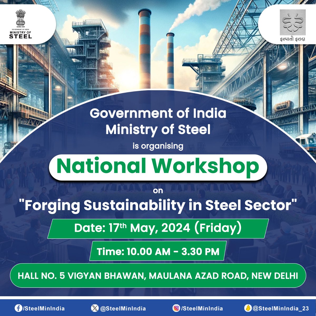 Join #MinistryofSteel's #Workshop on 'Forging Sustainability in the Steel Sector!'🛠️ 🗓️Date - 17th of May, 2024 📍Venue - Vigyan Bhawan, Delhi RSVP now to secure your spot by clicking on the link given:👇 forms.gle/QXgnT1CJ6RrQBs… View the agenda here:👇 steel.gov.in/sites/default/…