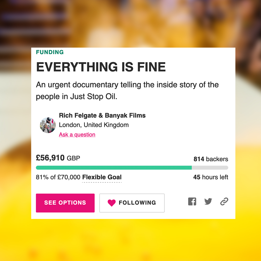 📈 Over 100 people have backed our crowdfunder in last 24 hours. If we keep up this momentum, we could hit our target and bring the urgent story of @JustStop_Oil to the big screen. ⏳ 45 hours to go. Pledge your support: indiegogo.com/projects/every…