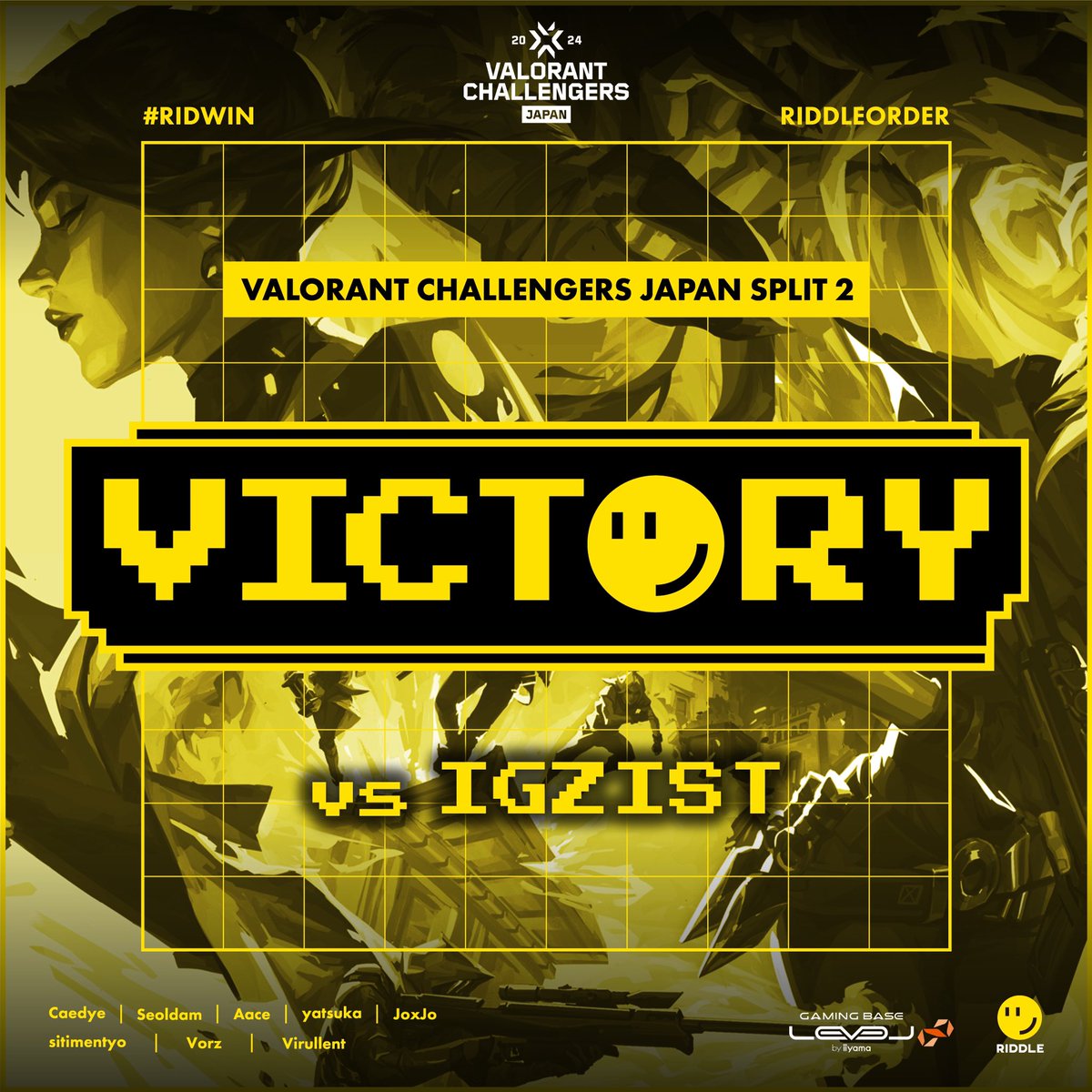 [ RIDDLEORDER - #VALORANT ] Challengers Japan 2024 Split 2 Advance Stage Playoff VS IGZIST 2-0 WIN #RIDWIN