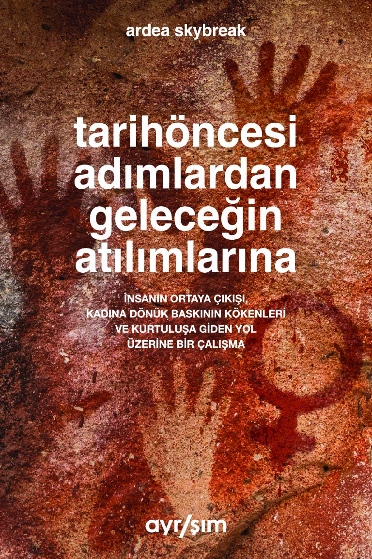 📢Evrimsel biyoloji konusunda uzmanlaşmış bir bilim insanı olan Ardea Skybreak'in,  toplumdaki baskıcı ve hiyerarşik ilişkilerin "doğa vergisi" olduğu gibi özcü yaklaşımların bir reddiyesi olan eseri Tarihöncesi Adımlardan Geleceğin Atılımlarına yayınevimizden çıktı!
