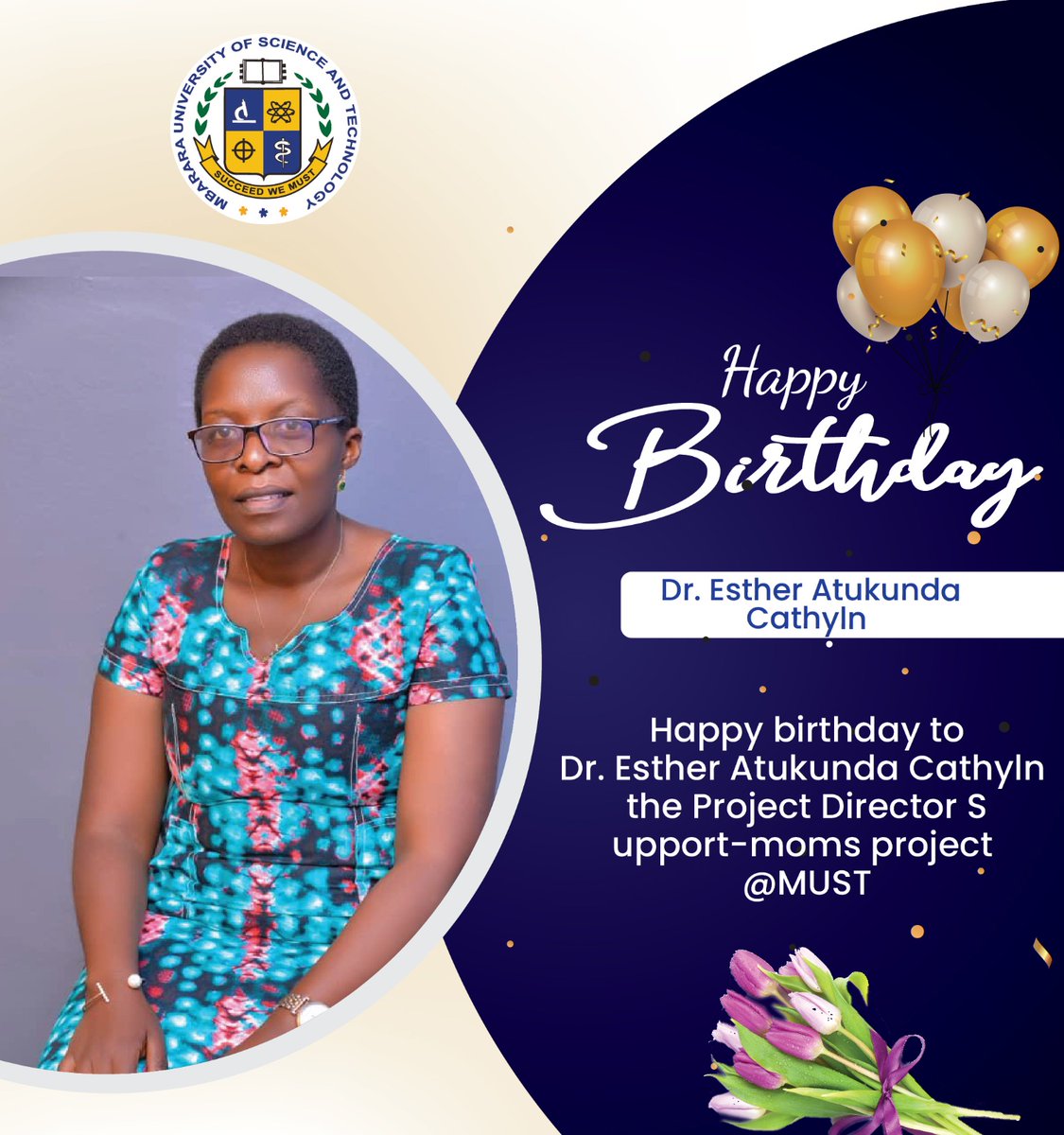 Happy birthday to Dr. Esther Atukunda Cathyln, Project Director of Support Moms at @MbararaUST. Wishing you a day filled with joy, love, and celebration. May your dedication to empowering mothers and families continue to inspire and make a lasting impact!