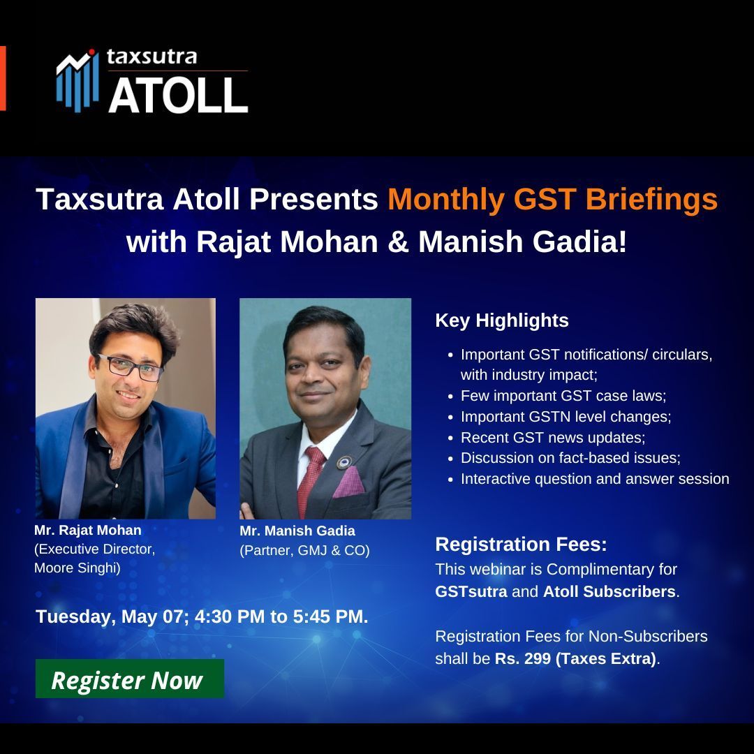 Tomorrow @ 4:30 PM! Taxsutra Atoll Presents Monthly GST Briefings with Rajat Mohan & Manish Gadia! Register Now! >> buff.ly/4dkhLE5 

#TaxSutraBriefings #GSTInsights #TaxTalks #MonthlyBriefings #TaxUpdate #GSTSeminar #TaxSutraAtoll #TaxProfessionals #ExpertInsights