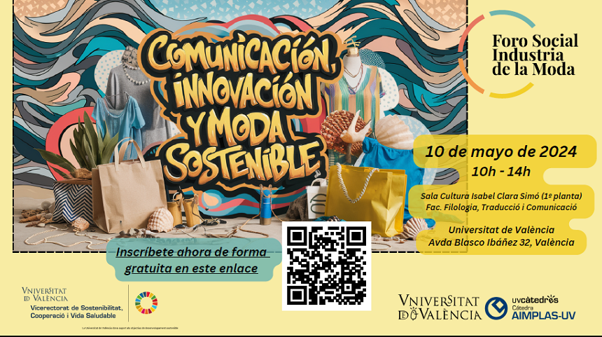 Comunicació, Innovació i Moda Sostenible. Divendres 10 de maig de 10 a 14 hores a la Facultat de Filologia, Traducció i Comunicació. ir.uv.es/WTReNg6