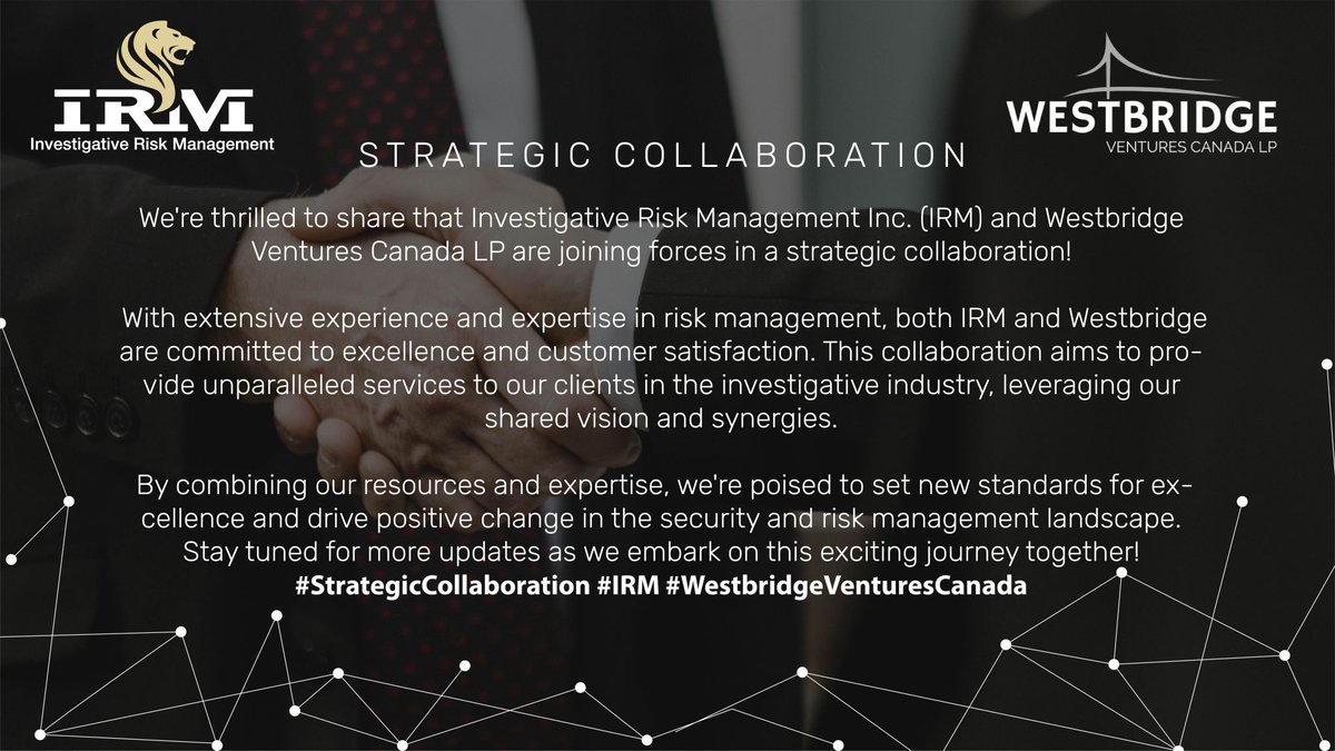 We are thrilled to announce a strategic partnership between Westbridge Canada and IRM - Investigative Risk Management out of Barrie, Ontario. Stay tuned for more information coming soon! #WestbridgeVenturesCanadaLP #IRM #RiskManagement #Security #Investigation #Consulting