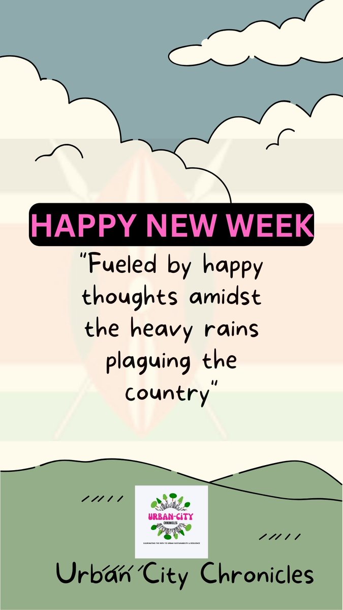 'Wishing you a joyful start to a new week filled with opportunities, growth, and positivity! Let's make it a week to remember. #HappyNewWeek' @UN_Enable  #gracekimaru #kanikaian #sdg #FloodsAdvisoryKE #NairobiFloods @c40cities @ascifcolombia @UN @UNEP