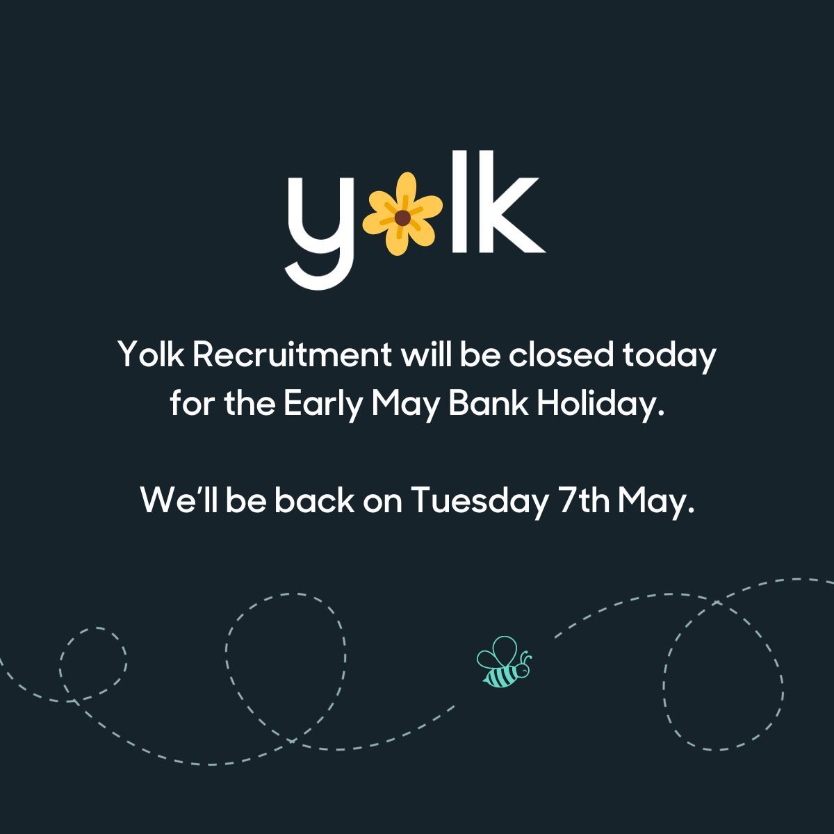 Early May bank holiday shutdown 🌻

A very happy long weekend from everyone at Yolk HQ!

Please note that our office will be closed today. We'll be back at our desks tomorrow, Tuesday 7th May. 

For urgent enquiries during this time, please email us:

📧 info@yolkrecruitment.com