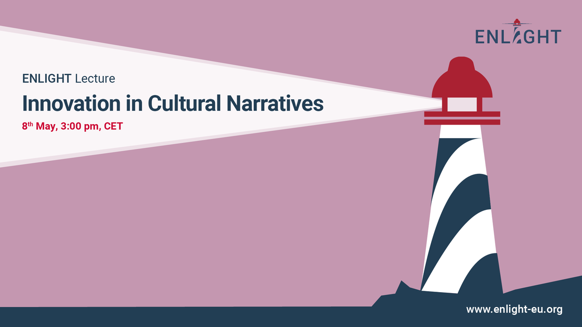 Whether you're interested in literature, history or the power of the story, the #ENLIGHT Network lecture “Innovation in Cultural Narratives” will ignite your curiosity. All welcome, online 8 May: enlight-eu.org/index.php/univ… #CulturalHeritage #AncientMyths to #ModernMedia @enlight_eu