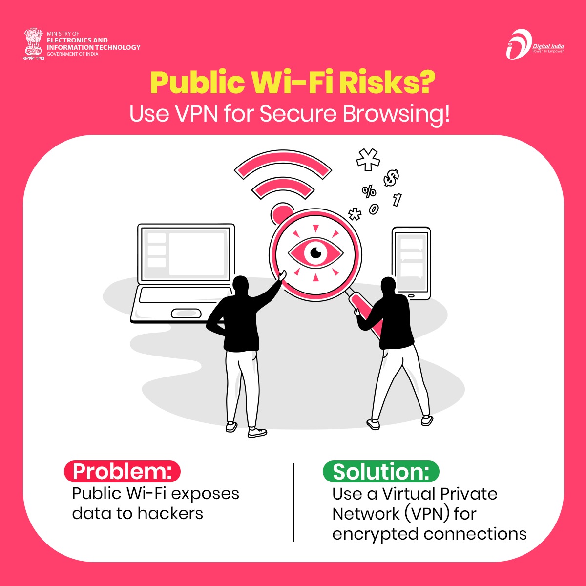 Browse securely! Use a VPN (a mechanism for creating a secure connection between a computing device and a computer network) on public Wi-Fi to encrypt your internet connection. Keep your data safe from hackers. 🌐🔒 #VPNSecurity #CyberSafetyTips #DigitalIndia