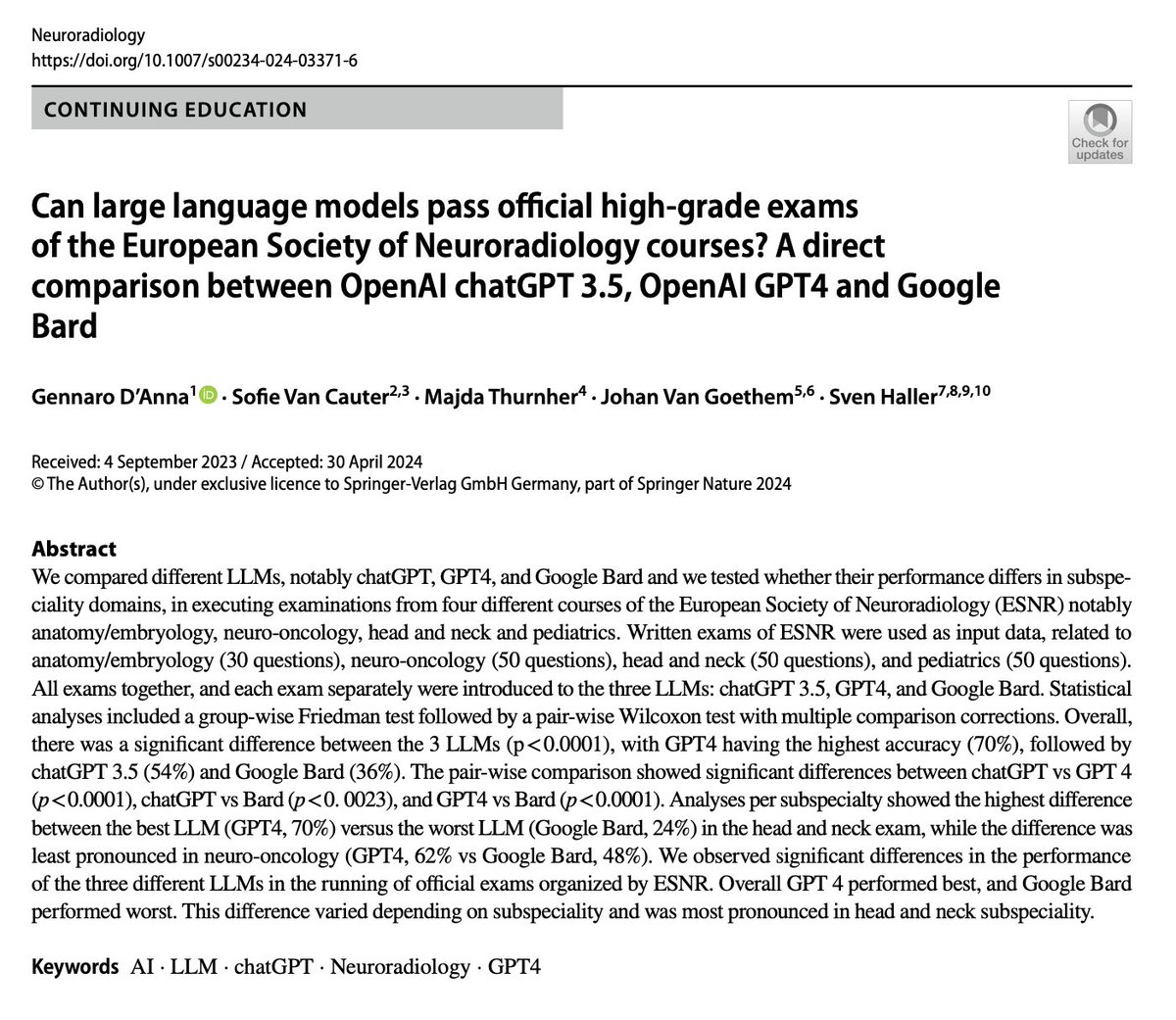Just published a paper on the Evaluation of Three #LLMs (#chatGPT,#GPT4, and @Google #Bard) with real examinations from @ESNRad high-grade courses, #ECNR (2),#ECPNR, and #ECHNR. @NRADjournal #AI #LLM #Neuroradiology #examinations #radiology #Neurorad