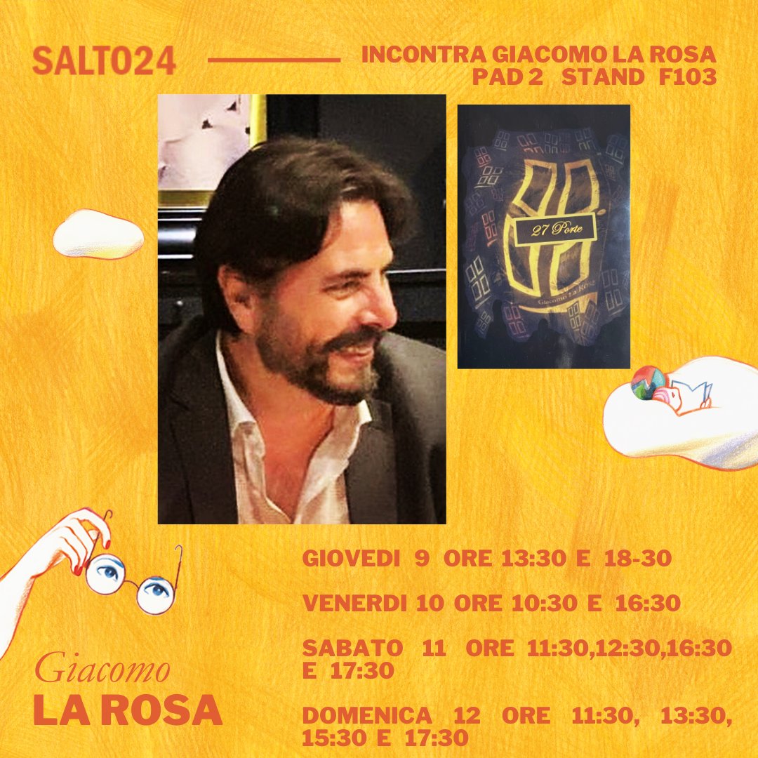 Incontro con Giacomo La Rosa al Salone del Libro di Torino 9 - 13 Maggio 2024 PAD 2 - Stand F103 gatchobooks.it. #gatchobooks #SALTO24 #giacomolarosa #27porte