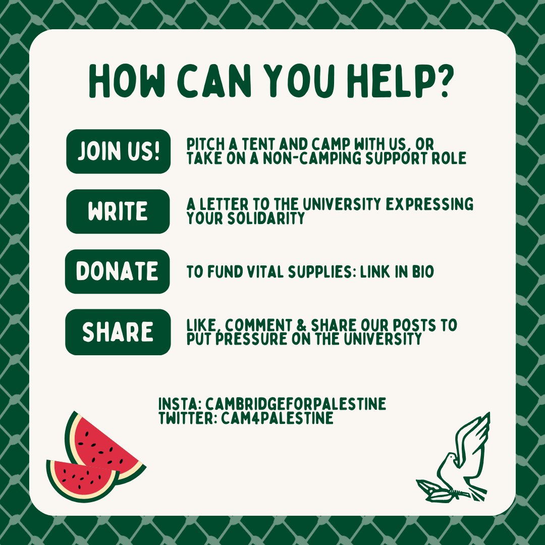 Want to help? Join us (either in the camp or supporting us from outside), write to express your solidarity, donate to fund vital supplies (see link in bio), and share our posts to pressure the University of Cambridge. Free Palestine.